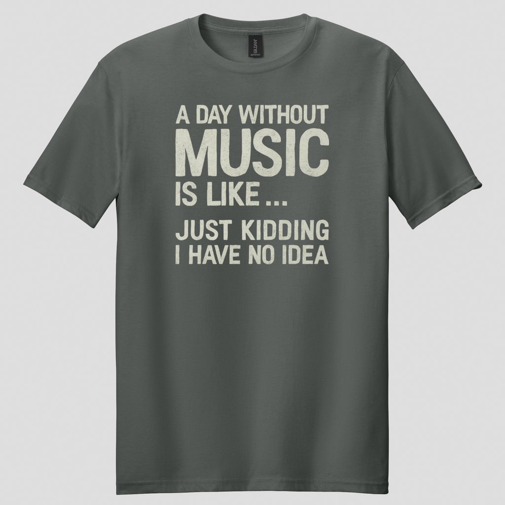 A Day Without Music T-shirt