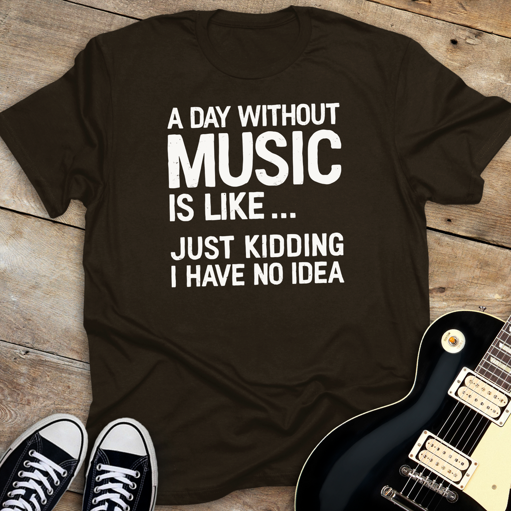 A Day Without Music T-shirt