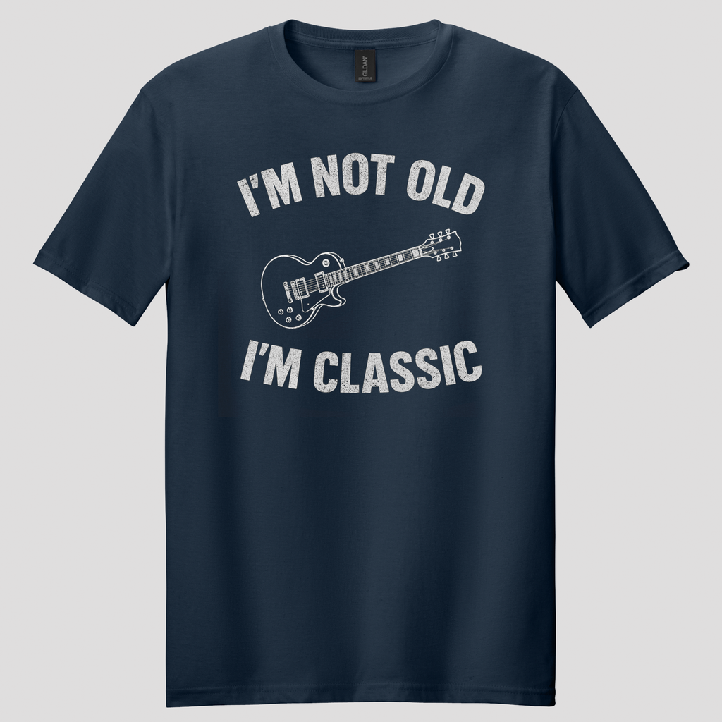 I'm Not Old I'm Classic T-Shirt