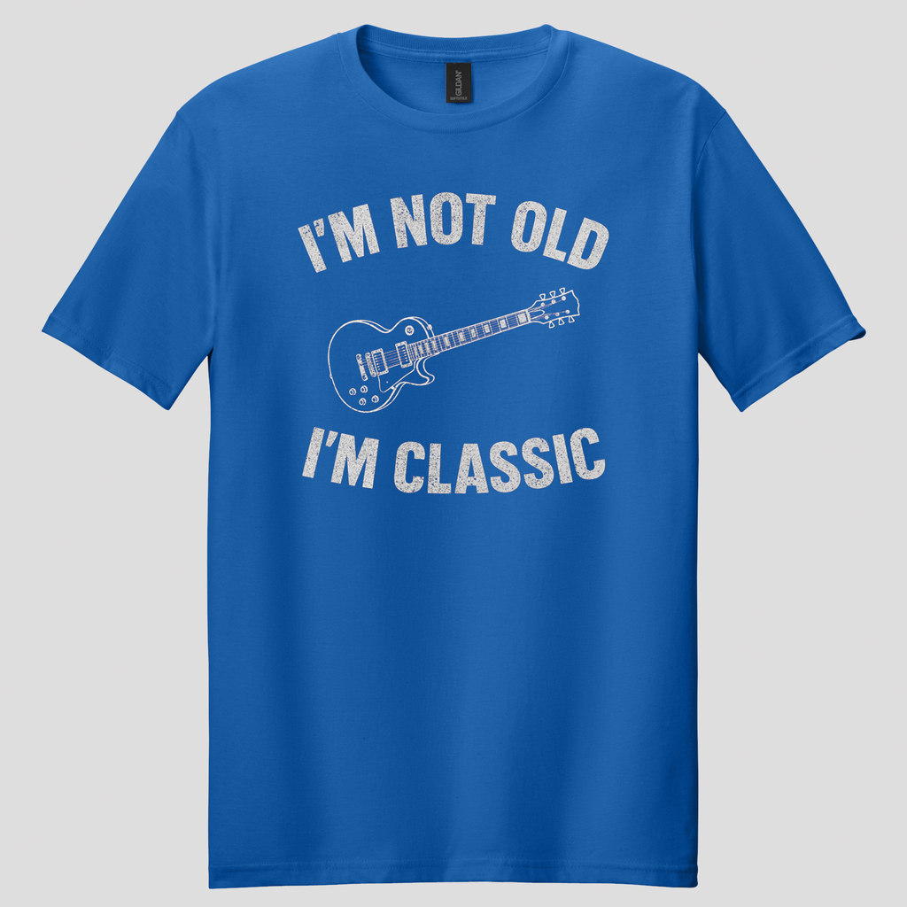 I'm Not Old I'm Classic T-Shirt
