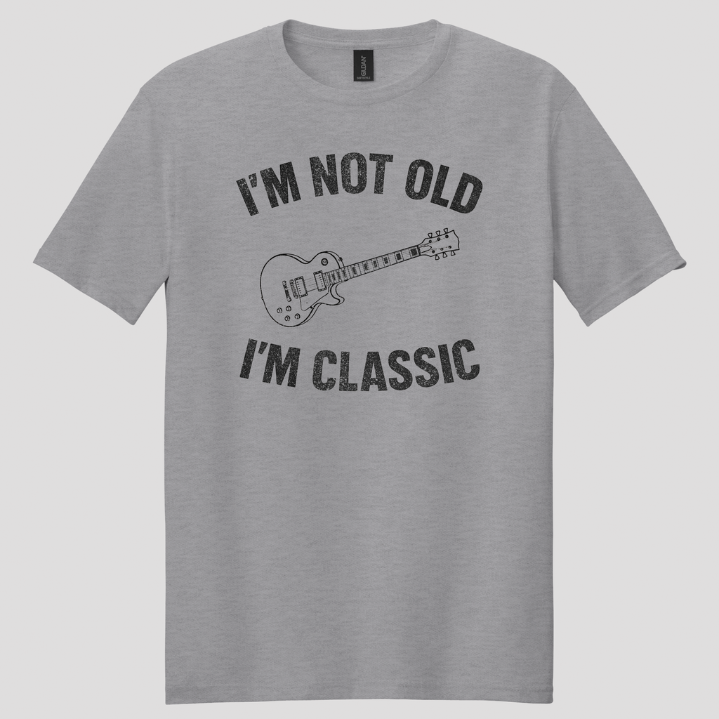 I'm Not Old I'm Classic T-Shirt