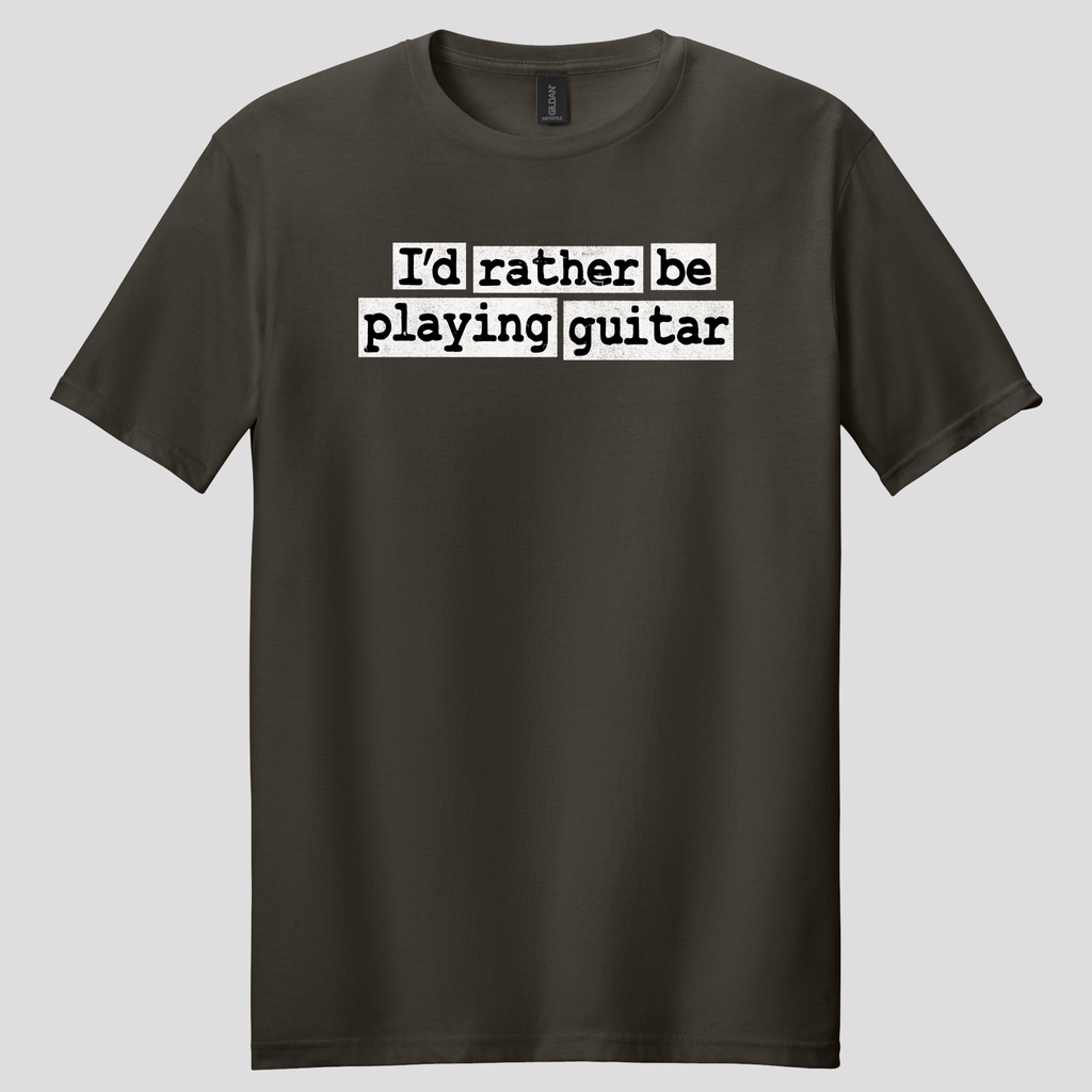I'd Rather Be Playing Guitar T-Shirt