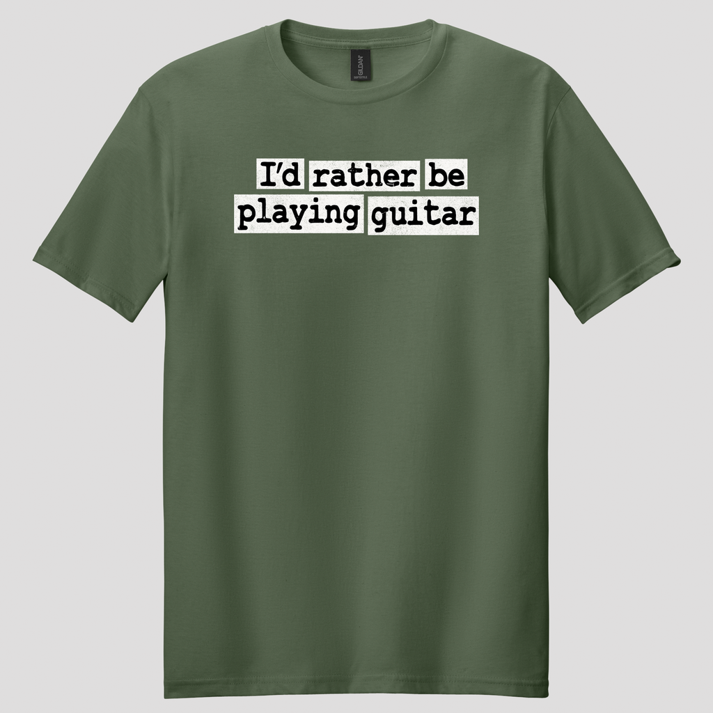 I'd Rather Be Playing Guitar T-Shirt