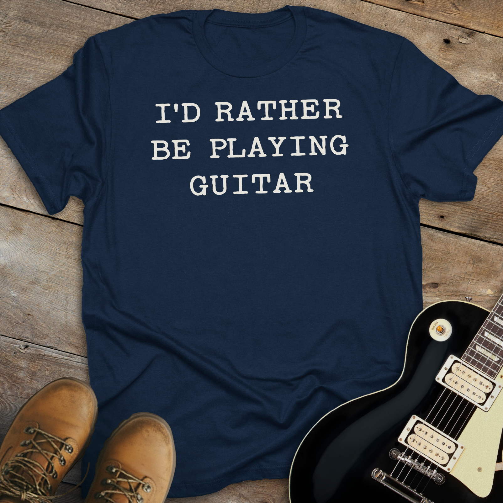 I'd Rather Be Playing Guitar T-Shirt