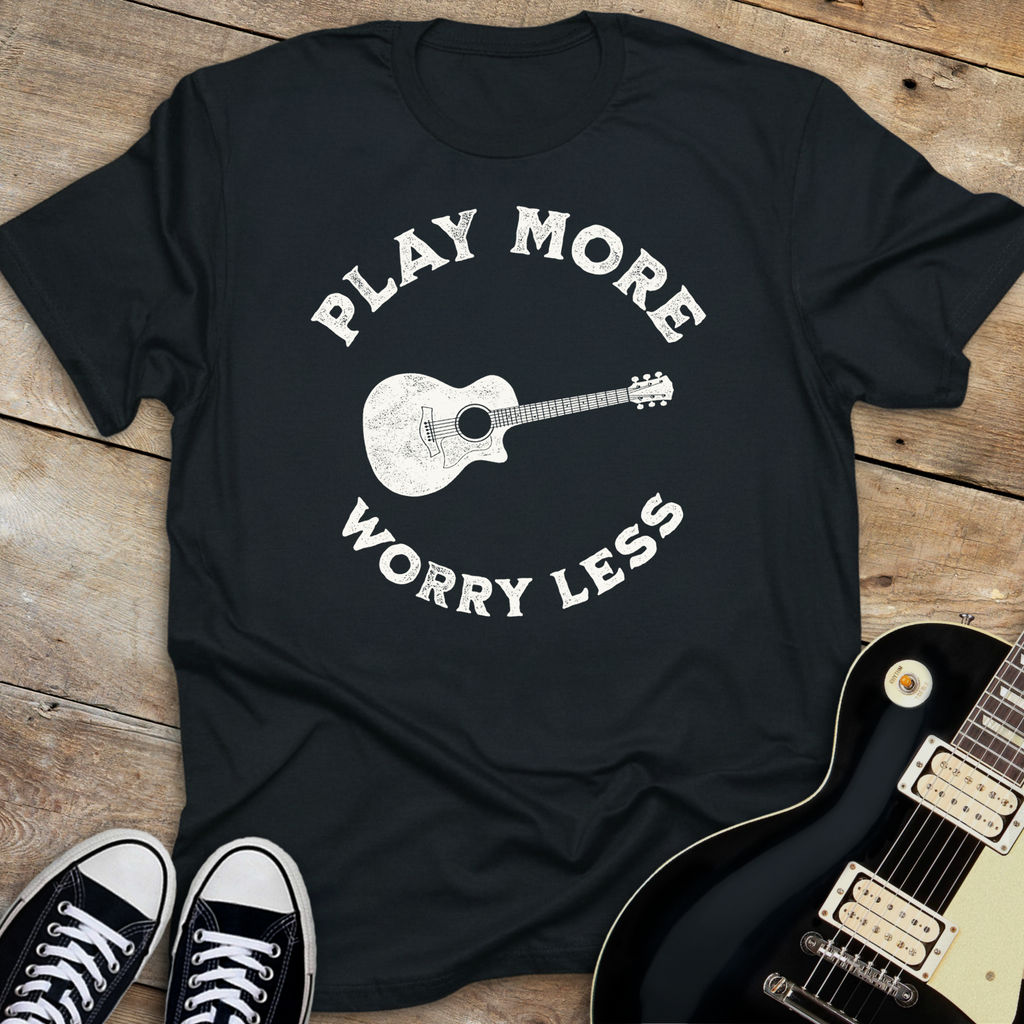 Play More Worry Less T-shirt