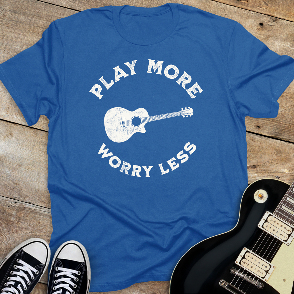 Play More Worry Less T-shirt