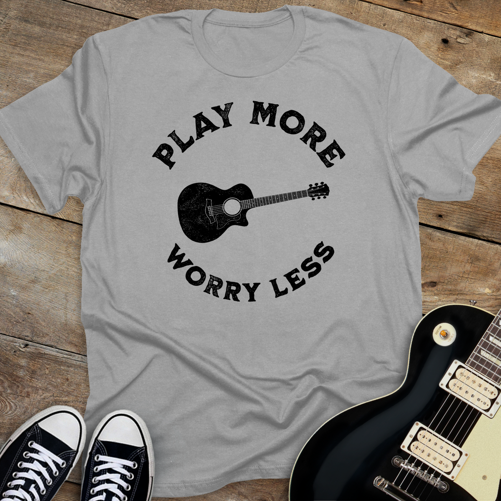 Play More Worry Less T-shirt
